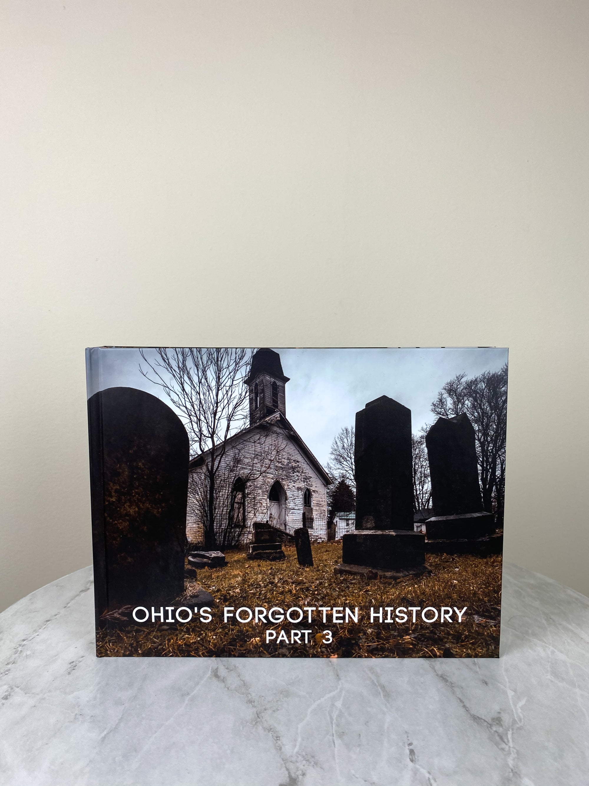 Ohio's Forgotten History Part 3 - PRE-ORDER